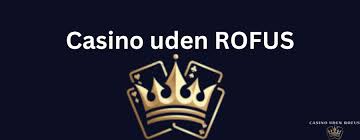 Spil Uden Om ROFUS Find De Bedste Alternativer