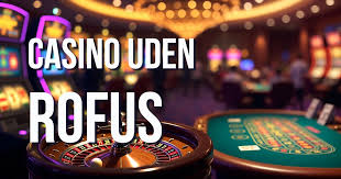 Oplev det Bedste Casino Udenom Rufus – Spil, Underholdning og Gevinster