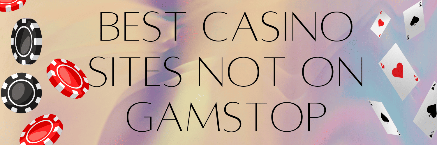 Discovering Online Casinos Not with GamStop Your Guide to Gaming Freedom