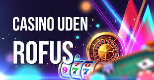 Gambling Uden Rufus En Ny Æra for Spil Enthusiaster